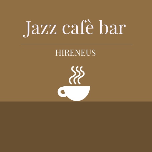 cafe bar jazz hireneus