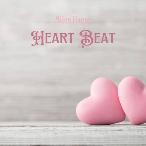 HEART BEAT - MILEN HAGOS